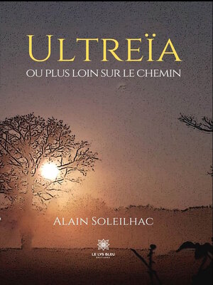 cover image of Ultreïa ou plus loin sur le chemin